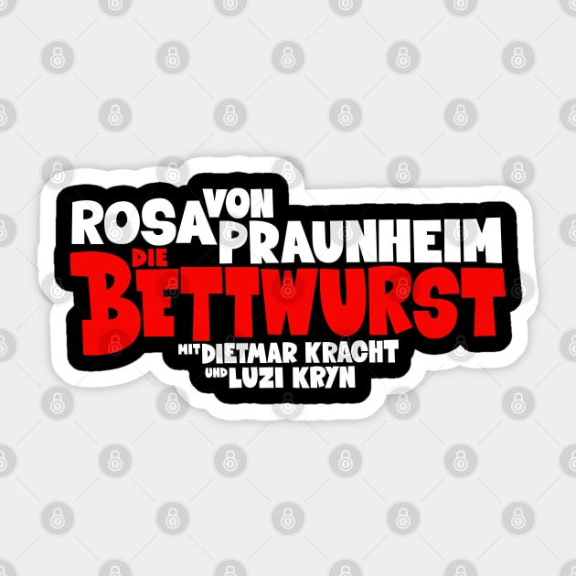 Die Bettwurst: Ein kultiger deutscher Filmklassiker von Rosa von Praunheim Sticker by Boogosh